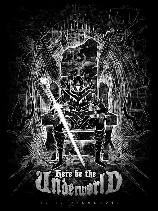 Title details for Here be the Underworld by T.I.Nikolaos - Available